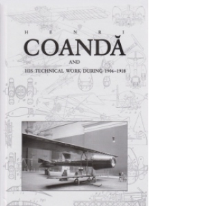 Henri Coanda and His Technical Work During 1906-1918