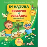 In natura cu Socotici si Vorbarici. Grupa mijlocie. 4-5 ani