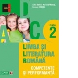 LIMBA SI LITERATURA ROMANA - CLASA A II-A. COMPETENTE SI PERFORMANTA