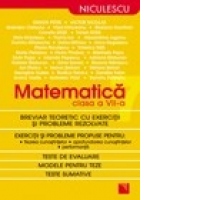 Matematica clasa a VII-a. Breviar teoretic cu exercitii si probleme rezolvate
