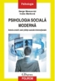 Psihologia sociala moderna. Istoria crearii unei stiinte sociale internationale