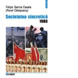Societatea sincretica. 1980