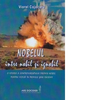 Nobelul intre nobil si ignobil. O istorie a controversatului premiu Nobel pentru fizica in primele sase decenii