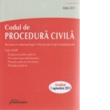 Codul de procedura civila - editia actualizata la 1 septembrie 2011 - Decizii ale Curtii Constitutionale, recursuri in interesul legii, legi uzuale