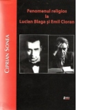 Fenomenul religios la Lucian Blaga si Emil Cioran