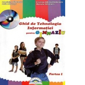 Ghid de Tehnologia Informatiei pentru gimnaziu partea I