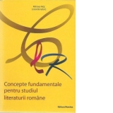 Concepte fundamentale pentru studiul literaturii romane