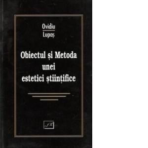 Obiectul si Metoda unei estetici stiintifice