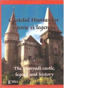 Castelul Huniazilor, istorie si legenda / The Hunyadi castle, legend and history