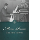 Muzica regelui / The King s Music (Carte si CD)