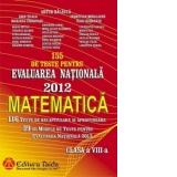 Evaluarea Nationala 2012 - Matematica pentru clasa a VIII-a: 155 de teste