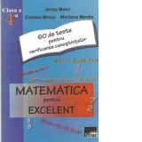 Matematica pentru Excelent, Clasa a IV-a - 60 de teste pentru verificarea cunostintelor