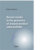 Recent results in the geometry of warped product submanifolds