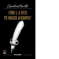Cine l-a ucis pe Roger Ackroyd ?