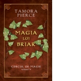 Magia lui Briar - vol.IV din seria Cercul de magie