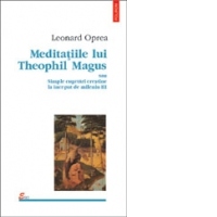 Meditatiile lui Theophil Magus sau Simple cugetari crestine la inceput de mileniu III