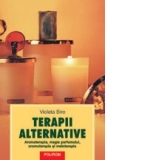 Terapii alternative. Aromaterapia, magia parfumului, cromoterapia si meloterapia