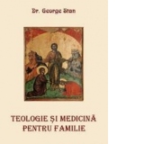Teologie si medicina pentru familie