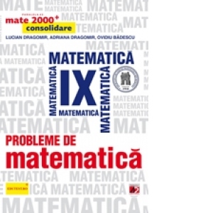 PROBLEME DE MATEMATICA PENTRU CLASA A IX-A