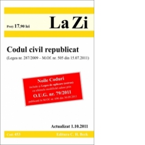 Codul civil republicat (Legea nr. 287/2009 - M.Of. nr. 505 din 15.07.2011) Editia 3