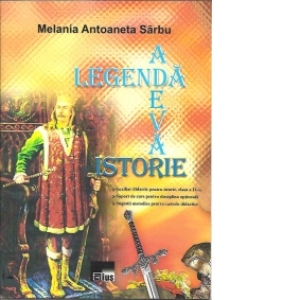 Legenda - Adevar - Istorie - auxiliar didactic pentru istorie, clasa a IV-a