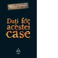 Dati foc acestei case