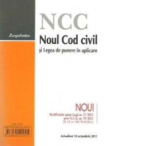 Noul Cod civil si Legea de punere in aplicare - Actualizat 10 octombrie 2011
