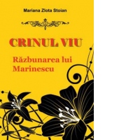 Crinul viu : Razbunarea lui Marinescu
