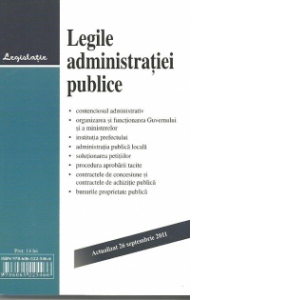 Legile administratiei publice - Actualizat 26 septembrie 2011