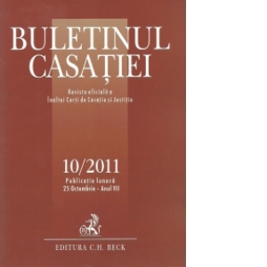 Buletinul Casatiei Nr. 10/2011