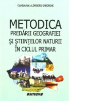 Metodica predarii geografiei si stiintelor naturii in ciclul primar