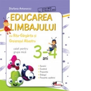 Educarea limbajului cu Rita Gargarita si Greierasul Albastru - (caiet) grupa mica 3-4 ani
