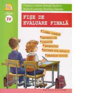 Fise De Evaluare Finala Clasa A Iv A Limba Romana Matematica