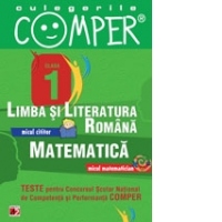CULEGERILE COMPER. LIMBA SI LITERATURA ROMANA, MATEMATICA. CLASA I