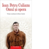 Ioan Petru Culianu. Omul si opera