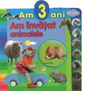 Am 3 ani - Am invatat animalele