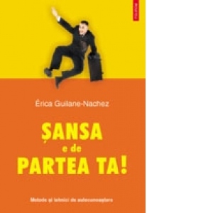 Sansa e de partea ta! Metode si tehnici de autocunoastere