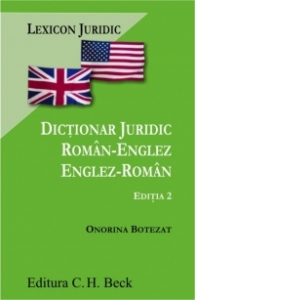 Dictionar juridic roman-englez/englez-roman. Editia 2
