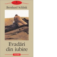 Evadari din iubire