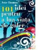 101 idei pentru a lua viata de guler (Audiobook)