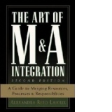 The Art of M and A Integration 2nd Edition : A Guide to Merging Resources, Processes and Responsibilties