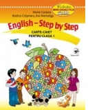 English - Step by Step. Carte-caiet pentru clasa I