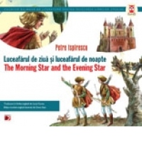 LUCEAFARUL DE ZIUA SI LUCEAFARUL DE NOAPTE / THE MORNING STAR AND THE EVENING STAR