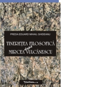Tineretea filosofica dupa Mircea Vulcanescu