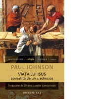 Viata lui Isus povestita de un credincios