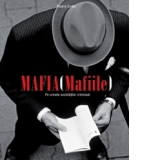 Mafia (Mafiile) - Pe urmele societatilor criminale
