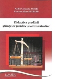 Didactica predarii stiintelor juridice si administrative