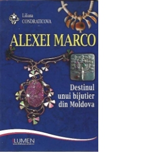 Alexei Marco. Destinul unui bijutier din Moldova