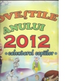 Povestile Anului 2012 - Calendarul copiilor
