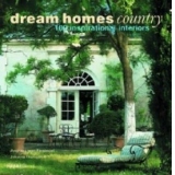 Dream Homes Country 100 inspirational Interiors